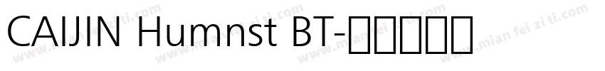 CAIJIN Humnst BT字体转换